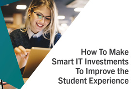 How To Make Smart IT Investments to Improve the Student Experience