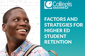 Factors and Strategies for Higher Ed Student Retention