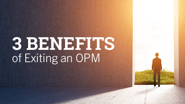 3 Benefits of Exiting an OPM Video